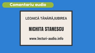 Nichita StanescuLeoaica tânărăiubireaComentariu audio [upl. by Mortimer]