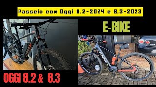 Passeio de EBike Oggi 822024 e Oggi 83 2023 [upl. by Hastie]