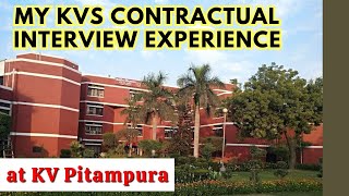 My KVS Contractual Interview Experience  KV Pitampura  Reality of KVS Contractual Interview [upl. by Hamrah]