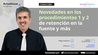 Novedades en los procedimientos 1 y 2 de retención en la fuente y más [upl. by Juni861]