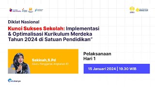 Hari 1  Diklat Kunci Sukses Sekolah  Implementasi amp Optimalisasi Kurikulum Merdeka Tahun 2024 [upl. by Cari]