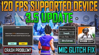 More 120 Fps Supported Device  Official 2MB Patch Update  Mic Glitch Issue Fix in Bgmi 35 update [upl. by Ahseiyt]