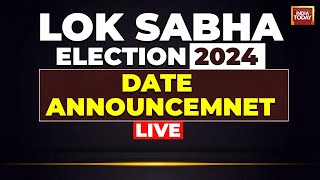 Lok Sabha 2024 Election Dates Announcement LIVE  Election Commission Press Conference LIVE [upl. by Weingarten]