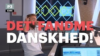 Hvad er danskhed  Tue og Tony  DR P3 [upl. by Quillan]