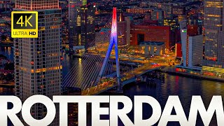 Rotterdam Netherlands 🇳🇱 in 4K Ultra HD  Stunning Drone Footage [upl. by Schwartz]