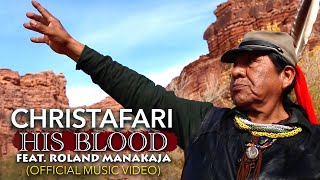 CHRISTAFARI  HIS BLOOD Official Music Video Feat Roland Manakaja Havasupai TribeGrand Canyon [upl. by Garratt]