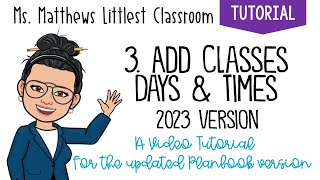 Planbook 2023  3 Adding Classes amp Times [upl. by Hartwell341]