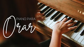 PIANO PARA ORAR  SIN ANUNCIOS INTERMEDIOS Música Cristiana para Orar Predicar y Meditar en Dios [upl. by Hnah]