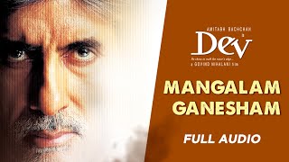 Mangalam Ganesham  Full Audio  Dev  Abhijit Bhattacharya  Amitabh Bachchan  Kareena Kapoor [upl. by Somerville438]