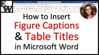 How to Insert Figure Captions and Table Titles in Microsoft Word [upl. by Nussbaum858]