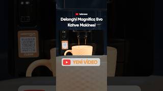 DeLonghi Magnifica Evo Tam Otomatik Espresso Makinesi İncelemesi  Teknosa [upl. by Negah]