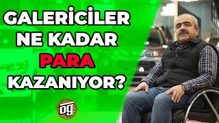 Galericiler Ne Kadar Kazanıyor   Hiç Dolandırıldınız Mı  galericileresorduk [upl. by Herm]