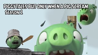 Piggy tales season 1 but only when a pig screams [upl. by Alimak]