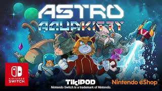 ASTRO AQUA KITTY  Nintendo Switch Trailer [upl. by Martie]