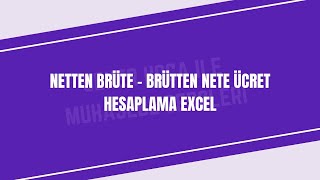 NETTEN BRÜTE – BRÜTTEN NETE ÜCRET HESAPLAMA EXCEL [upl. by Oluas]