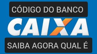 Código do Banco Caixa 2023 [upl. by Wehner]