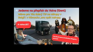 41Opět přepřah ve VOLVO GENT SUPER TIP na nákup v Belgii i v Německu [upl. by Thebazile]