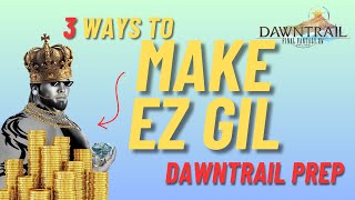 FFXIV  Easy Gil Prep Guide for Dawntrail Launch [upl. by Iyre51]