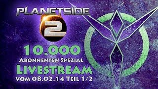 Planetside 2  10000 Abo Spezial vom 080214 Teil 12 DeutschHDLets Play Together [upl. by Lethia605]