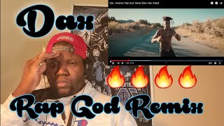 Dax  Eminem quotRap Godquot Remix  One Take Video Reaction  First Time Hearing Dax  Bar Crazy [upl. by Tterab703]