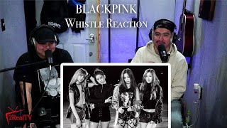 BLACKPINK WHISTLE REACTION [upl. by Nonnac991]