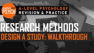 Designing Studies Walkthrough AQA ALevel Psychology [upl. by Hajar960]