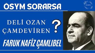 ÖSYM SORARSA FARUK NAFİZ ÇAMLIBEL [upl. by Yddet880]