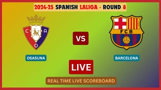 Osasuna Vs Barcelona LIVE Score UPDATE Today 202425 LaLiga Round 8 Soccer Football Sep 28 2024 [upl. by Kemeny]