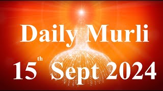 Daily Murli English 15 September 2024daily English murlimurli in EnglishEnglish murli todayMurli [upl. by Giardap665]