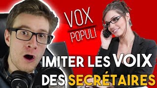 COMMENT IMITER les voix CHIANTES des SECRÉTAIRES COIFFEUSES amp VENDEUSES  VOX POPULI 🎙️ [upl. by Ney]