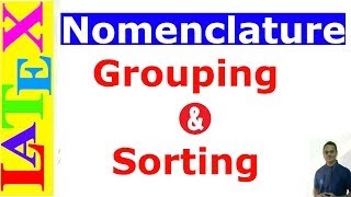 Grouping and Sorting of Nomenclature in LaTeX [upl. by Hobart]