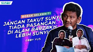 Jangan Takut Sunyi Tiada Pasangan Di Alam Barzakh Lebih Sunyi  Ebby Yus [upl. by Merfe497]