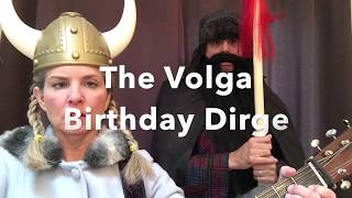 The Volga Birthday Dirge [upl. by Issirk]