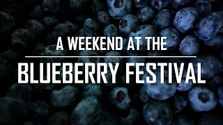 A Weekend at The Blueberry Festival [upl. by Leschen]