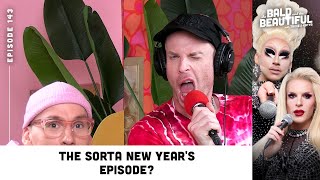 The Sorta New Years Episode with Trixie and Katya  The Bald and the Beautiful Podcast [upl. by Athalie]