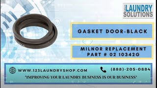 Milnor Replacement Part  02 10342G GASKET DOORBLACK [upl. by Ardenia]