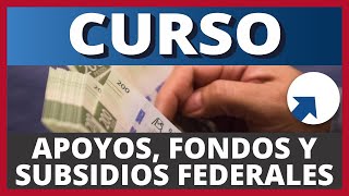 Curso Apoyos Gubernamentales Fondos y Subsidios Federales [upl. by Yesnek]