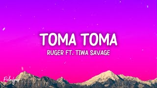 Ruger  TomaToma ft Tiwa Savage Lyrics [upl. by Nielsen248]