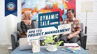 DYNAMIC TALK  Apa Itu Project Management Project Management Simplified [upl. by Ayr]