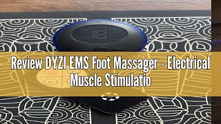 Review DYZI EMS Foot Massager  Electrical Muscle Stimulation for Pain Relief and Improve Circulatio [upl. by Isabeau814]