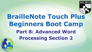 BrailleNote Touch Plus Beginners Boot Camp Part 8 [upl. by Grishilde387]