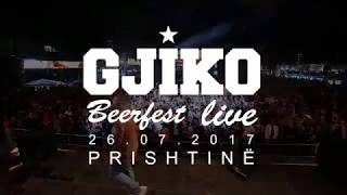 Gjiko  Beerfest 2017 Prishtinë Live Show [upl. by Aray]