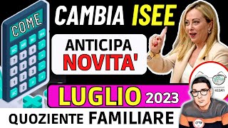 ⚠️ LUGLIO 2023 ➡ NUOVO ISEE PRIORITARIO❗ ANTICIPO GIACENZE SALDI QUOZIENTE FAMILIARE BONUS SETTEMBRE [upl. by Magill]