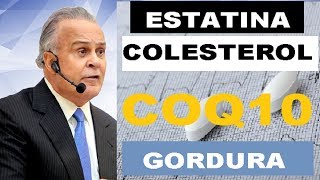 Estatina e Coenzima Q10  COLESTEROL não é GORDURA e Alimento rico em GORDURA  Dr Lair Ribeiro [upl. by Aicnilav]