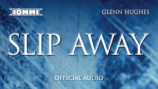 Tony Iommi feat Glenn Hughes  Slip Away Official Audio [upl. by Siramaj]