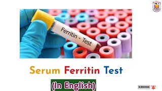 Serum Ferritin testwhat is ferritinpurpose symptoms normal ranges [upl. by Ubald]