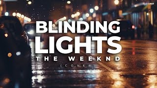 THE WEEKND  Blinding Lights Acoustic Cover by Savella [upl. by Ambur]