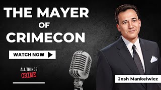 The Mayor of CrimeCon  Josh Mankiewicz [upl. by Ikiv]