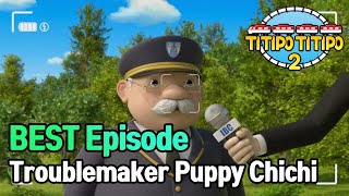 TITIPO S2  Troublemaker Puppy Chichi  BEST episode  EP07 [upl. by Ennaylloh]