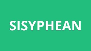 How To Pronounce Sisyphean  Pronunciation Academy [upl. by Orva]